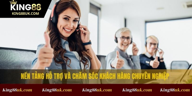 Trang Chủ 4 Nền tảng hỗ trợ và chăm sóc khách hàng chuyên nghiệp