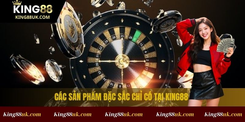 Trang Chủ 5 Các sản phẩm đặc sắc chỉ có tại King88